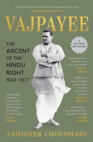 Vajpayee: The Ascent of the Hindu Right, 1924–1977 (Winner of the 2023 Tata Literature Live! First Book Award)