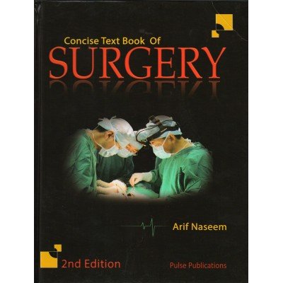 Concise Textbook of Surgery 2Ed by Dr. Arif Naseem (Author) book cover