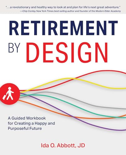 Retirement by Design : a Guided Workbook for Creating a Happy and book cover