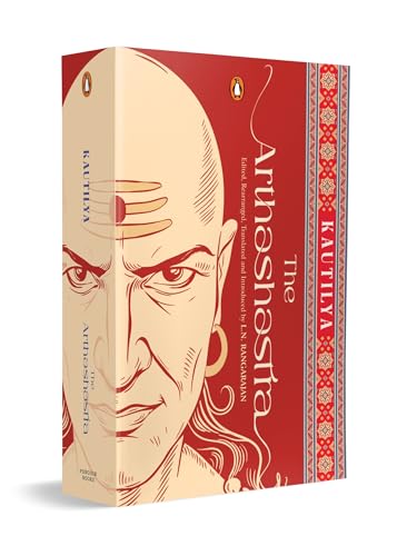 The Arthashastra: Chanakya's Timeless Classic on Statecraft, Politics, Economics, Leadership, Governance & Indian Philosophy | Collectible Edition