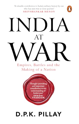 India at War: A History of the Battles that Shaped Modern India | Indian Military History, Empires, Battles and Nation Building