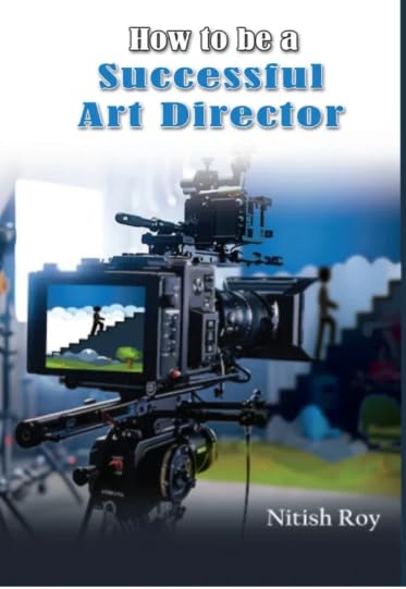 How to be a Successful Art Director | A Must Read Guide To Art Director Book Written By Author Nitish Roy | Trending