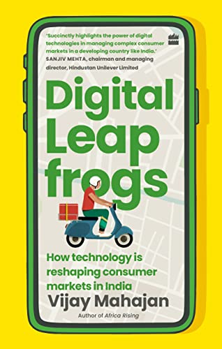 Digital Leapfrogs : How Technology Is Reshaping Consumer Markets in India book cover