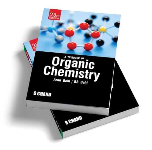 A Textbook of Organic Chemistry, 23rd Edition | By Arun Bahl & BS Bahl | B.Sc. students of Chemistry - S Chand Book Latest Edition 2025