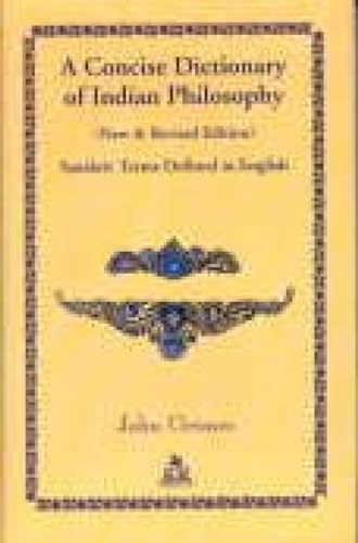 A Concise Dictionary of Indian Philosophy: Sanskrit Terms Defined in Englsih [HB] book cover