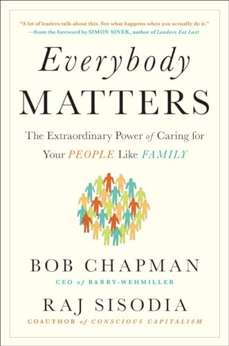 Everybody Matters: The Extraordinary Power of Caring for Your People Like Family book cover