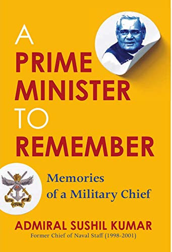 A Prime Minister to Remember: Memories of a Military Chief book cover
