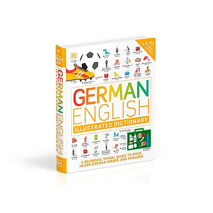 German English Illustrated Dictionary: A Bilingual Visual Guide to Over 10,000 German Words and Phrases