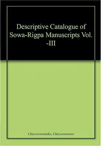 Descriptive Catalogue of Sowa-Rigpa Manuscripts Vol. -III  book cover