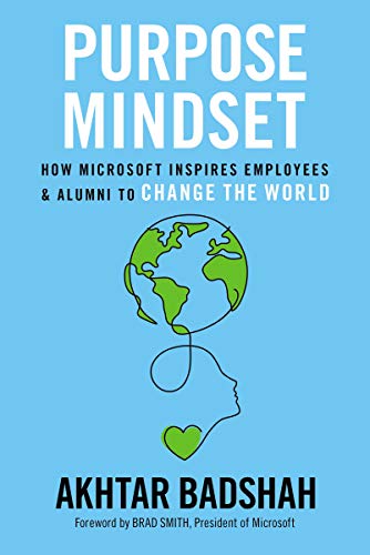 The Purpose Mindset : How Microsoft Inspires Employees and Alumni to Change the World book cover