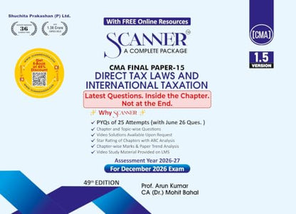 Scanner CMA Final | Paper-15: Direct Tax Laws and International Taxation | For December 2026 Exams | Solved Papers with PYQ (Included Jun. 2026 Ques.): 1 (Scanner Series)