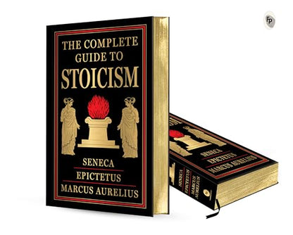 The Complete Guide to Stoicism (Deluxe Hardbound Edition)