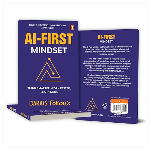 AI-First Mindset: Think Smarter, Work Faster, Learn More | Learn How to Succeed in the Artificial Intelligence Era | AI Tools and Strategies: The New ... Thriving in the Artificial Intelligence Era