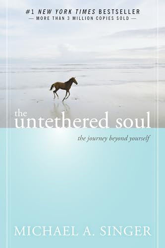 New Harbinger The Untethered Soul: The Journey Beyond Yourself