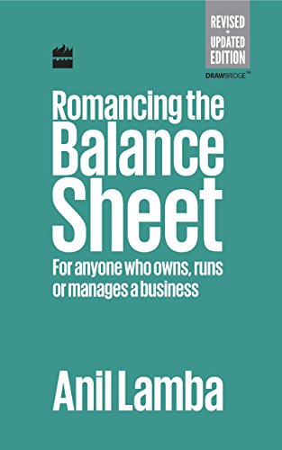 Romancing the Balance Sheet: For Anyone Who Owns, Runs or Manages a Business book cover