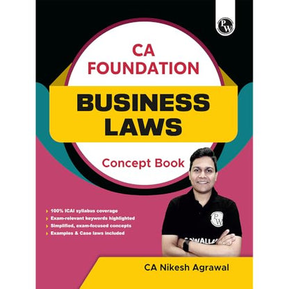 PW CA Foundation Business Laws Concept Book By CA Nikesh Agrawal For May 2026 Exam | Concise Chapter-wise summaries | Exam Relevant Keywords Highlighted | Important Case laws
