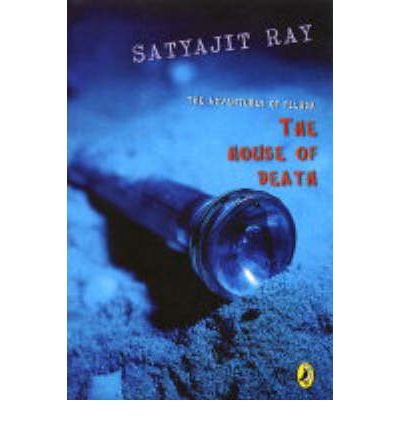 The House Of Death : The Adventures Of Feluda