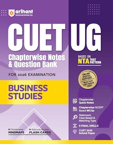 Arihant CUET UG Business Studies Chapterwise Notes & Question Bank 2026 | Based on Latest NTA Pattern | Chapterwise Quick Notes, NCERT Based MCQs, ... + CUET 2025 Solved Paper | English Medium