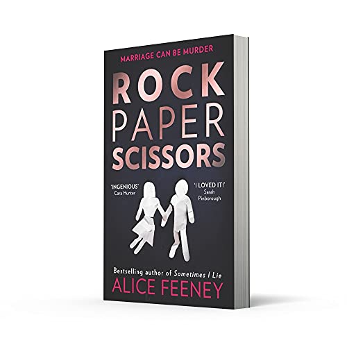 Rock Paper Scissors: The gripping, twisty psychological suspense thriller and instant New York Times bestseller from the author of the Number 1 Netflix smash hit, His and Hers
