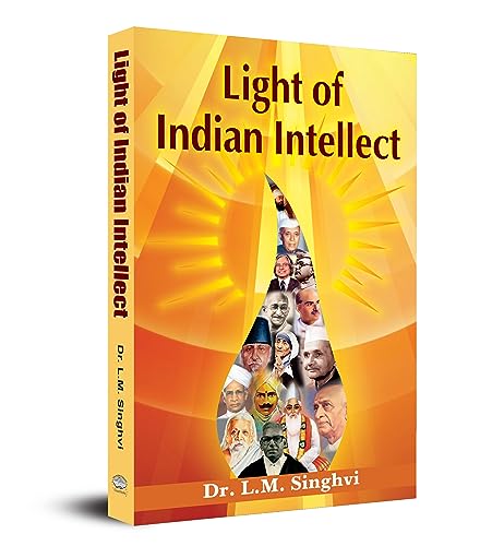 Light of Indian Intellect by Dr Lm Singhvi
