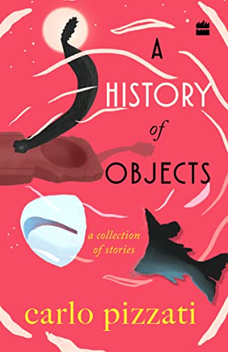 A History of Objects : A Collection of Short Stories book cover