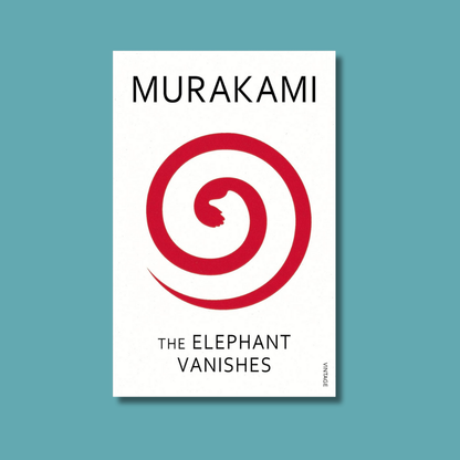 The Elephant Vanishes by Haruki Murakami