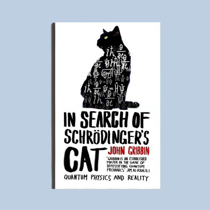 In Search of Schrödinger's Cat by John Gribbin