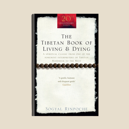 The Tibetan Book of Living and Dying by Sogyal Rinpoche