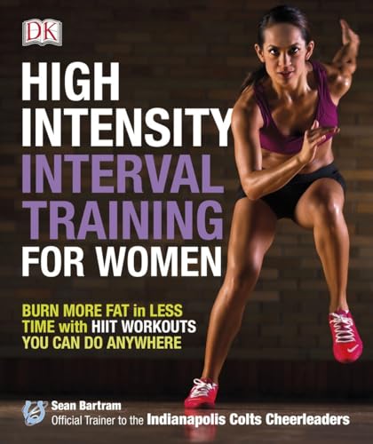 High-Intensity Interval Training for Women - Burn More Fat in Less Time with HIIT Workouts You Can D book cover