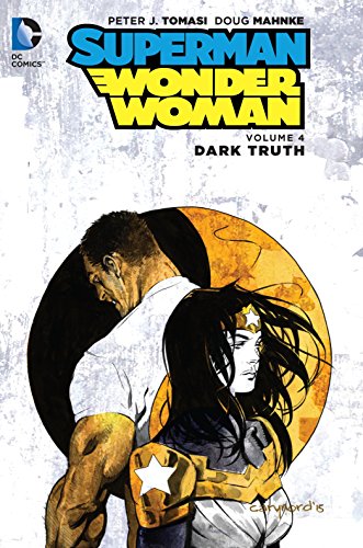 Superman/Wonder Woman Vol. 4: Dark Truth book cover