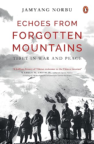 Echoes From  Forgotten Mountains: Tibet In War And Peace book cover