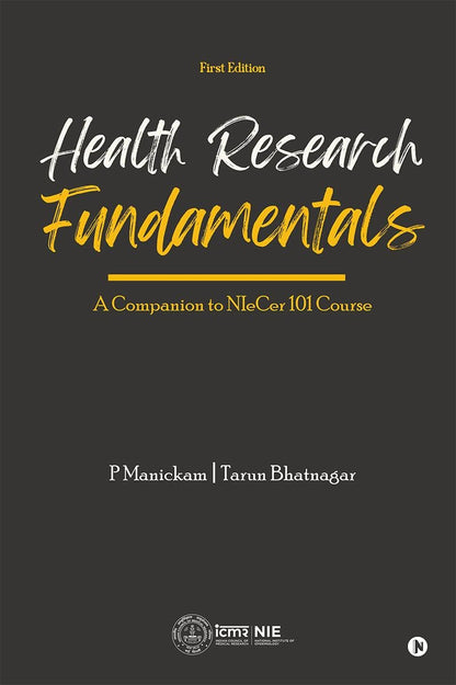 Health Research Fundamentals : A Companion to NIeCer 101 Course (First Edition)