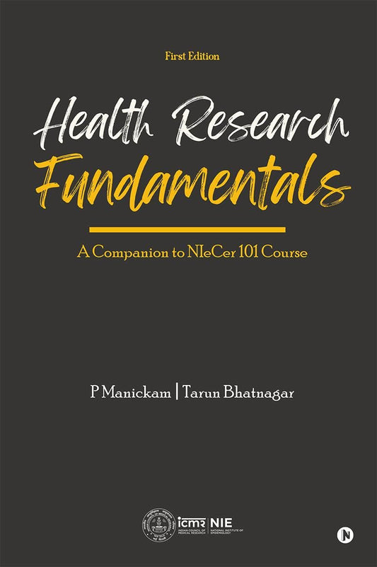 Health Research Fundamentals : A Companion to NIeCer 101 Course (First Edition)