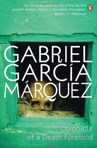 Chronicle of A Death Foretold by Gabriel Garcia Marquez (Author) book cover