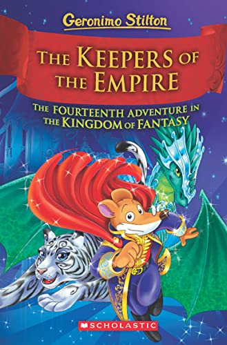 GERONIMO STILTON AND THE KINGDOM OF FANTASY  #14: THE KEEPERS OF THE EMPIRE book cover