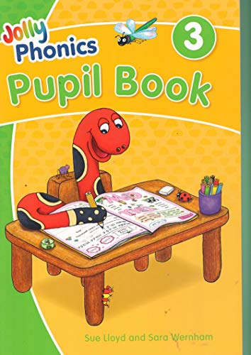 Jolly Phonics Pupil Book 3 by Saar Education | Jolly Phonics Series | With Step-by-Step Lesson Plans & Comprehensive Support | For Ages 4+ | By Sue Lloyd & Sara Wernham