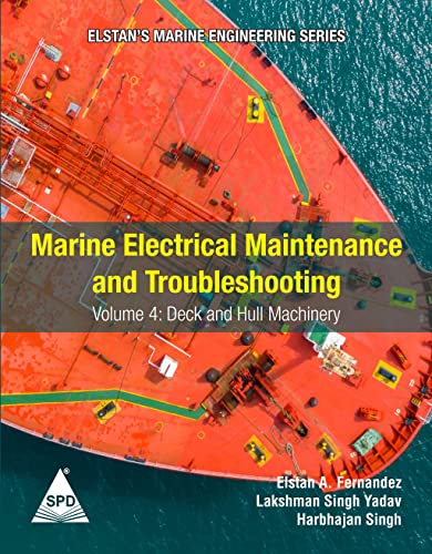 Marine Electrical Maintenance and Troubleshooting Series - Volume 4: Deck and Hull Machinery: (Elstan's(R) Marine Engineering Series)