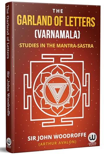 The Serpent Power | The Secrets Of Tantrik And Shaktik Yoga | Introduction To Tantra Sastra | The Garland of Letters | Studies in the Mantra-Sastra ... Bhairav Vigyan Prayog Prabhav Siddhi |