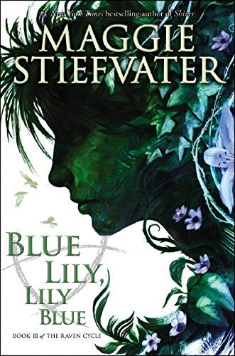 THE RAVEN CYCLE 3: BLUE LILY, LILY BLUE book cover