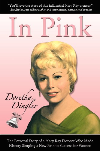 In Pink: The Personal Story of a Mary Kay Pioneer Who Made History Shaping a New Path to Success for book cover