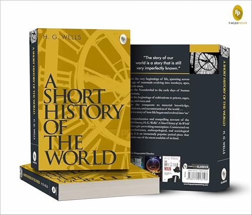 A Short History Of The World By H. G. Wells | Premium Classic Edition | World History Book | Human Civilization | Evolution Of Society | Historical Events | Global History | Premium Paperback