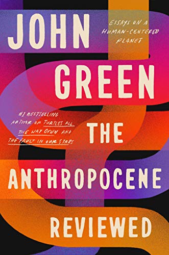 The Anthropocene Reviewed (Lead Title) book cover