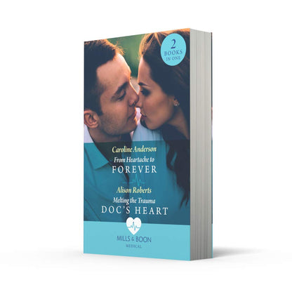 From Heartache To Forever / Melting The Trauma Doc's Heart: From Heartache to Forever (Yoxburgh Park Hospital) / Melting the Trauma Doc's Heart