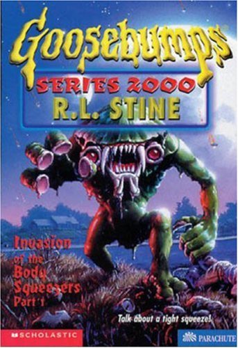 GB SERIES 2000 #04 INVASION OF THE BODY SQUEEZERS PART-1 book cover