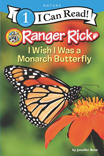 Ranger Rick: I Wish I Was A Monarch Butterfly book cover