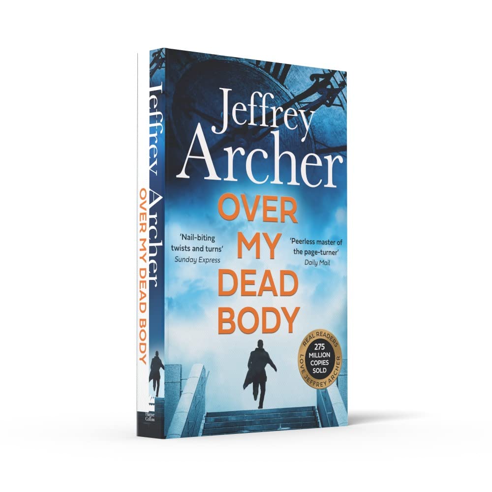 Over My Dead Body: The Next Thriller from the Sunday Times Bestselling Author, the Latest Must-Read New Book of 2021 (William Warwick Novels)