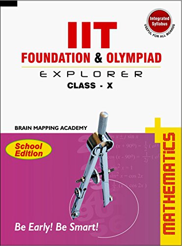 Iit Foundation & Olympiad Explorer Class-10 -Maths-2019 Edition by Brain Mapping Academy (Author) book cover