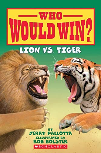 WHO WOULD WIN?: LION VS. TIGER book cover