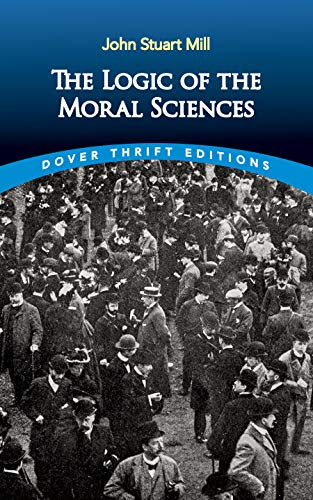 LOGIC OF THE MORAL SCIENCES, THE book cover