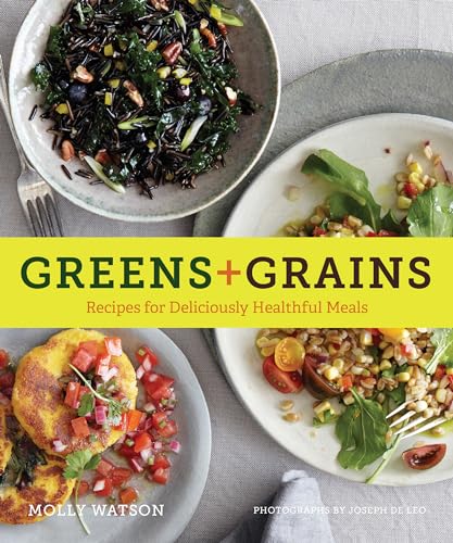Greens + Grains: Recipes for Deliciously Healthy Me book cover